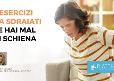 Mal di schiena – 3 Esercizi casalinghi da sdraiati quando hai mal di schiena